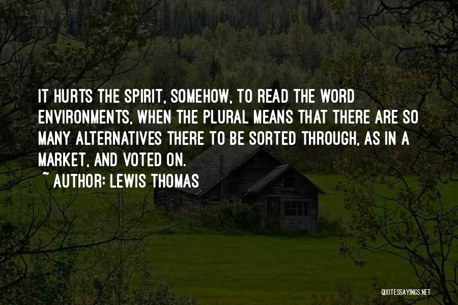 Plural Quotes By Lewis Thomas