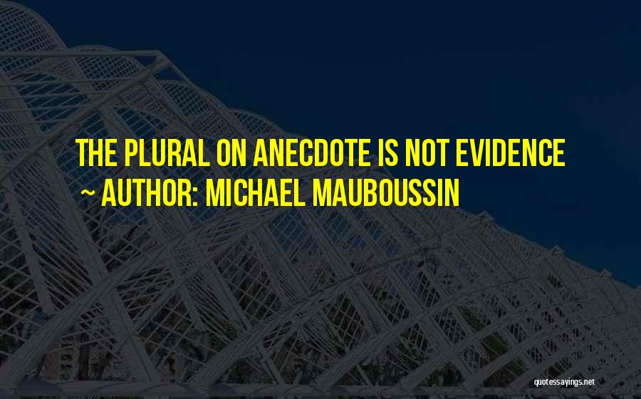 Plural Quotes By Michael Mauboussin