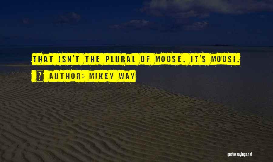 Plural Quotes By Mikey Way