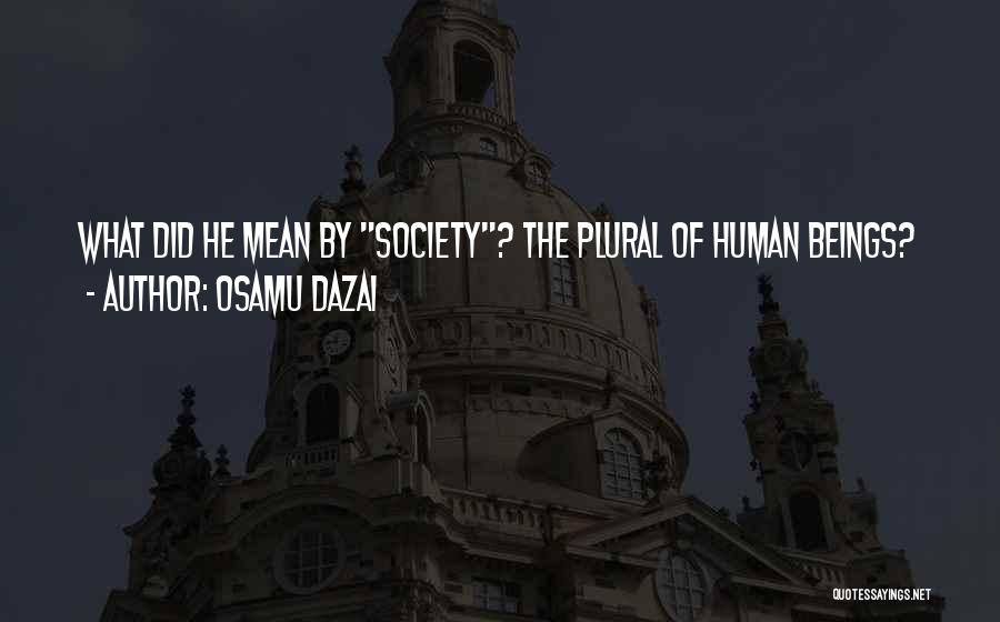 Plural Quotes By Osamu Dazai