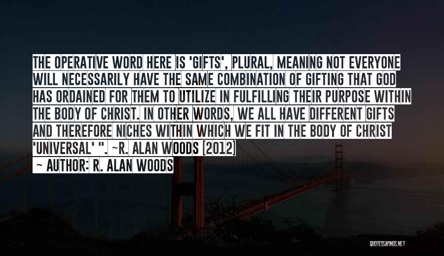 Plural Quotes By R. Alan Woods