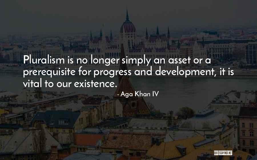 Pluralism Quotes By Aga Khan IV