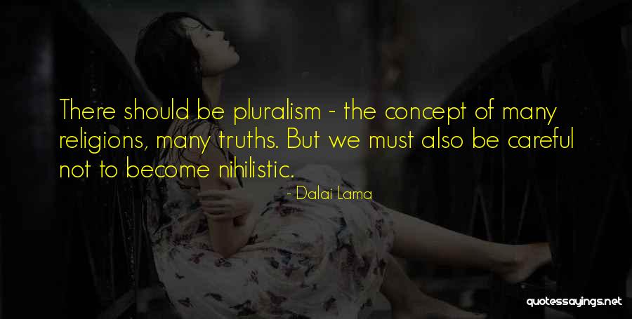 Pluralism Quotes By Dalai Lama