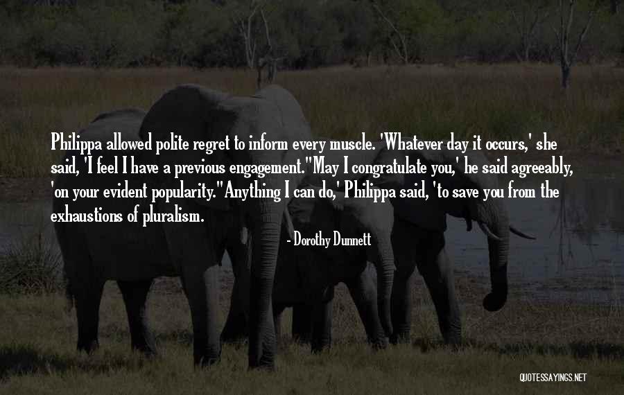 Pluralism Quotes By Dorothy Dunnett Pluralism Quotes By Dorothy Dunnett