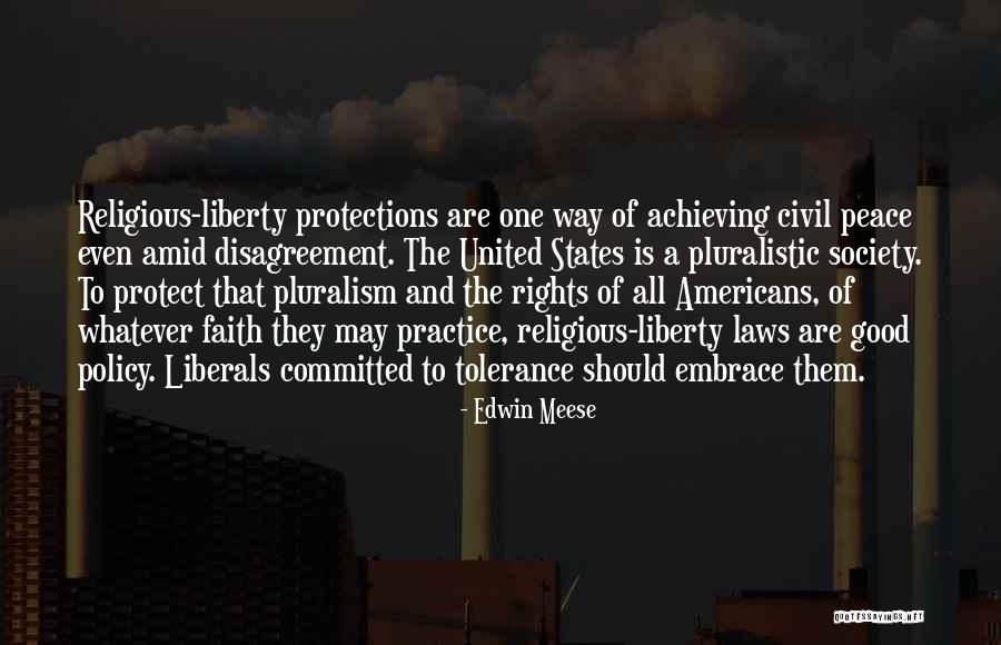 Pluralism Quotes By Edwin Meese Pluralism Quotes By Edwin Meese