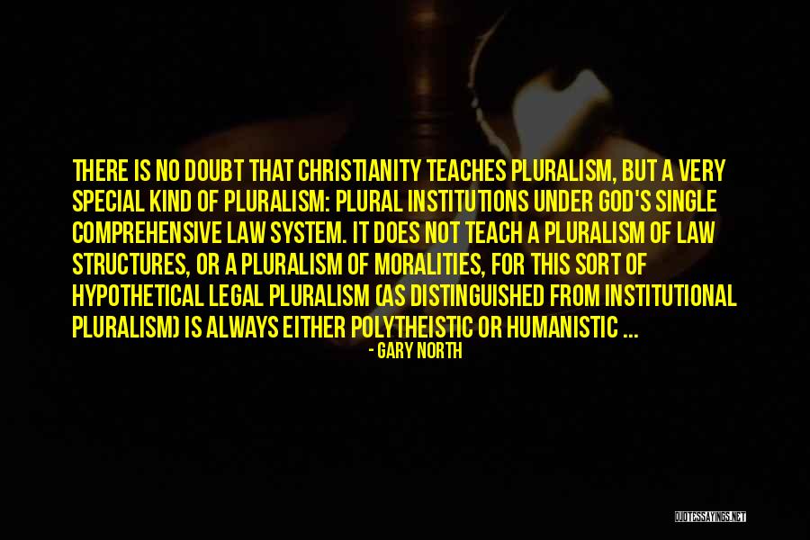 Pluralism Quotes By Gary North