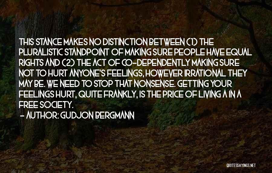 Pluralism Quotes By Gudjon Bergmann