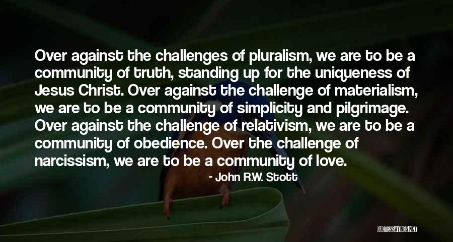 Pluralism Quotes By John R.W. Stott