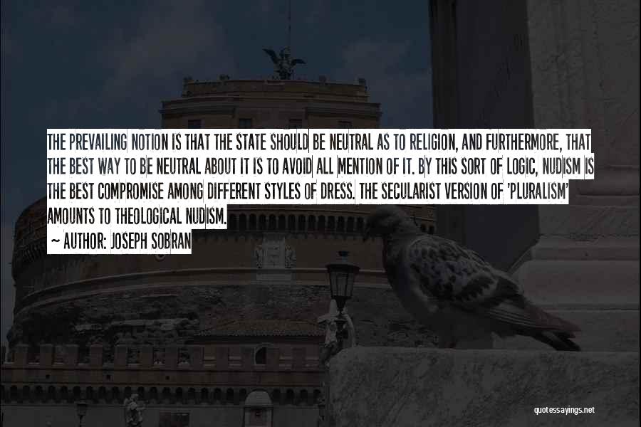 Pluralism Quotes By Joseph Sobran
