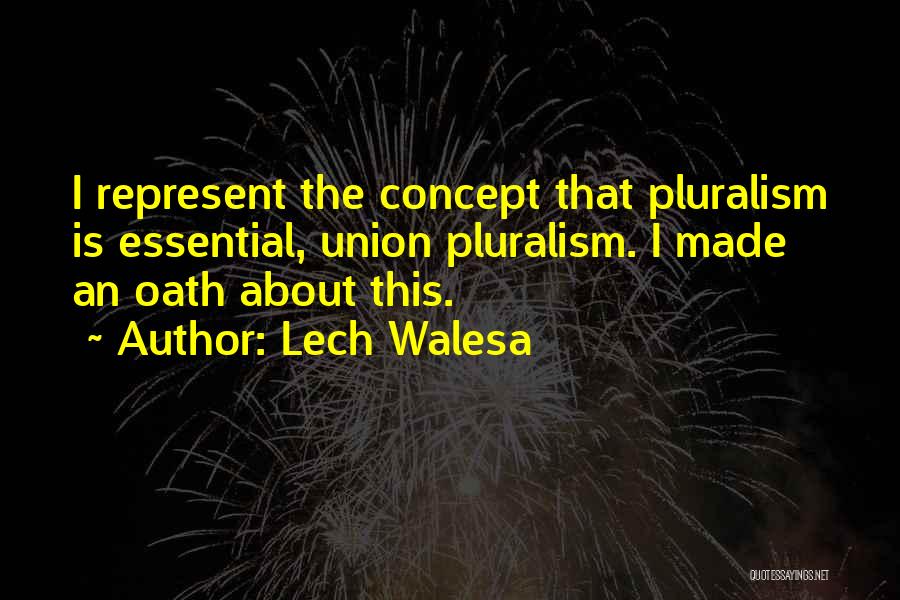 Pluralism Quotes By Lech Walesa