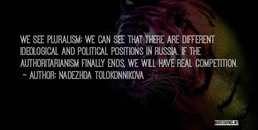 Pluralism Quotes By Nadezhda Tolokonnikova