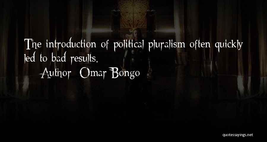 Pluralism Quotes By Omar Bongo