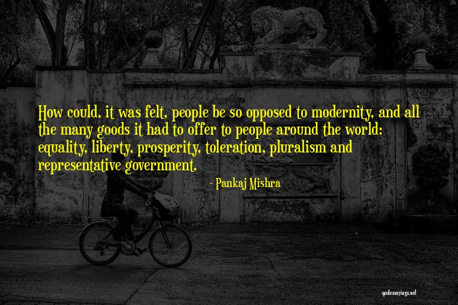 Pluralism Quotes By Pankaj Mishra