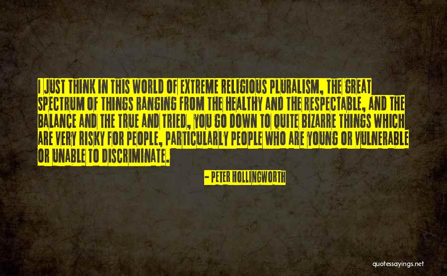 Pluralism Quotes By Peter Hollingworth