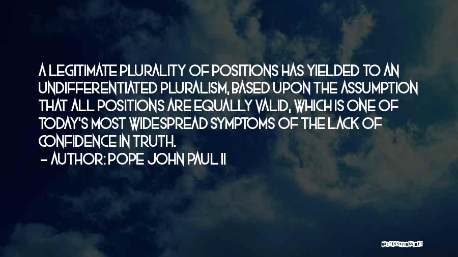 Pluralism Quotes By Pope John Paul II