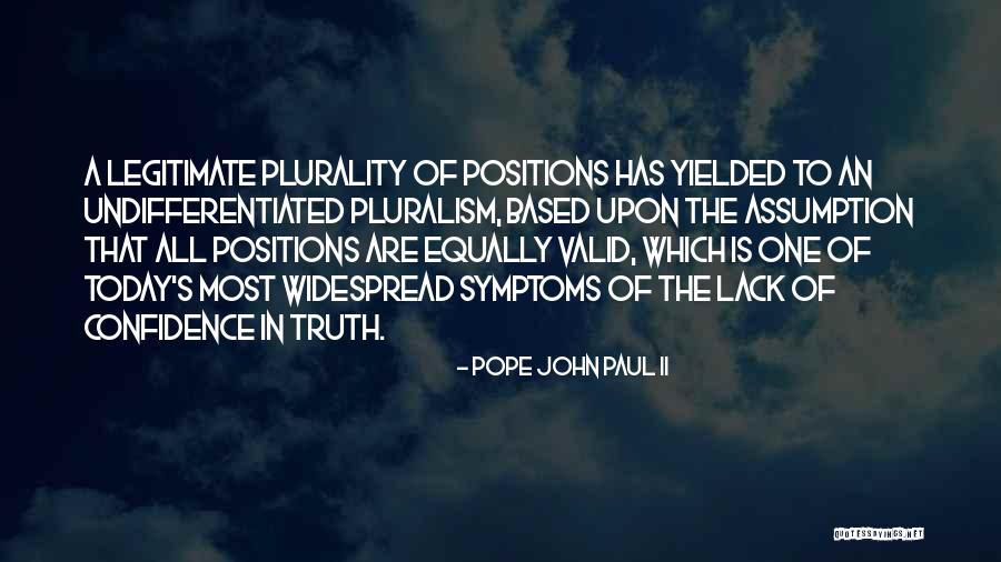 Pluralism Quotes By Pope John Paul II Pluralism Quotes By Pope John Paul II