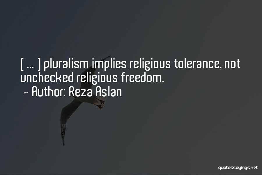 Pluralism Quotes By Reza Aslan