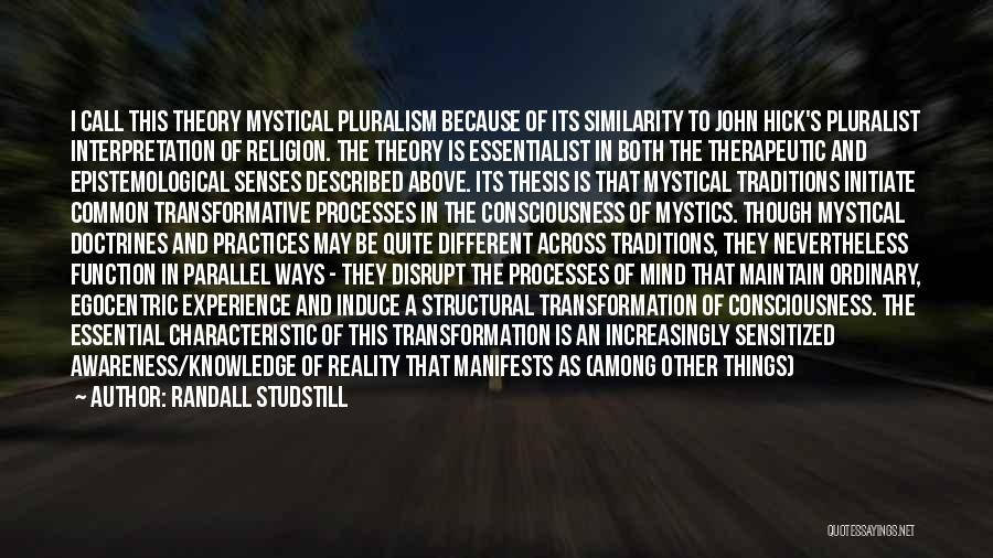 Pluralist Theory Quotes By Randall Studstill