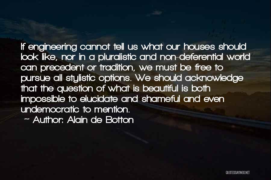 Pluralistic Quotes By Alain De Botton