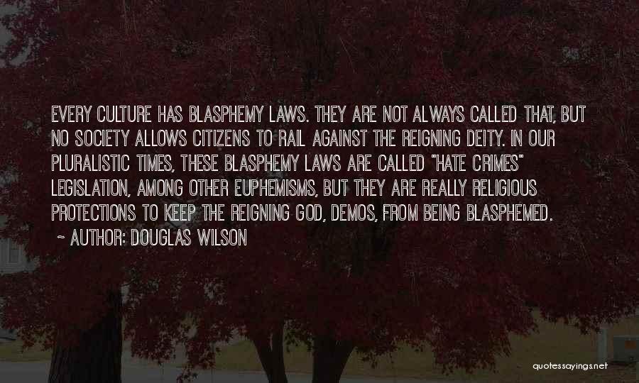 Pluralistic Quotes By Douglas Wilson