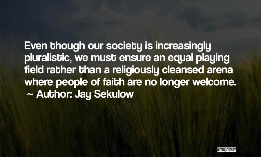 Pluralistic Quotes By Jay Sekulow