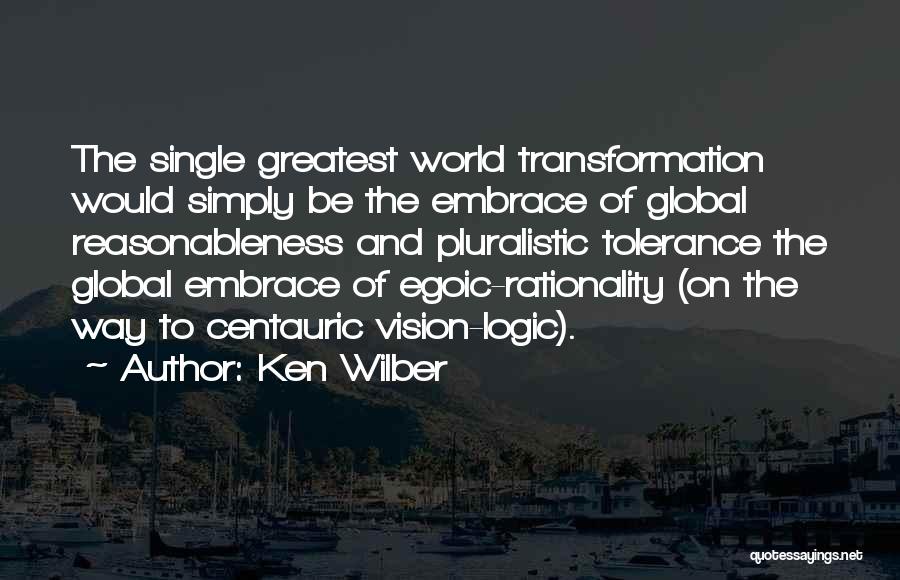 Pluralistic Quotes By Ken Wilber