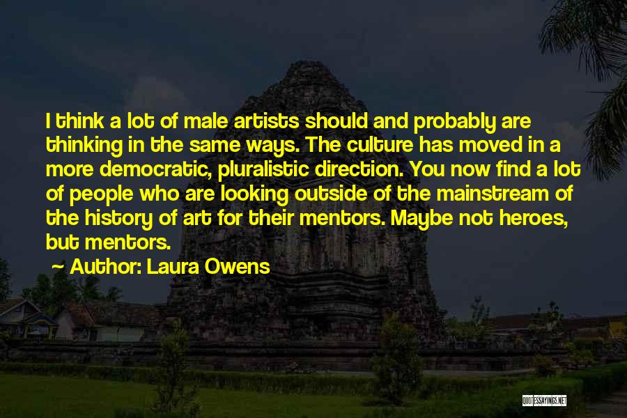 Pluralistic Quotes By Laura Owens