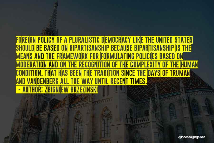 Pluralistic Quotes By Zbigniew Brzezinski