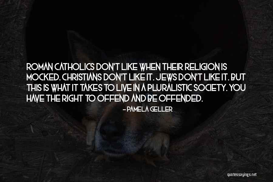 Pluralistic Society Quotes By Pamela Geller Pluralistic Society Quotes By Pamela Geller