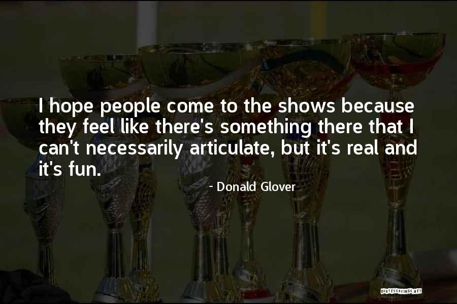 Pluralized Leadership Quotes By Donald Glover Pluralized Leadership Quotes By Donald Glover
