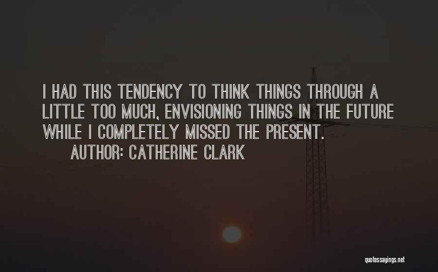 Plurima Quotes By Catherine Clark