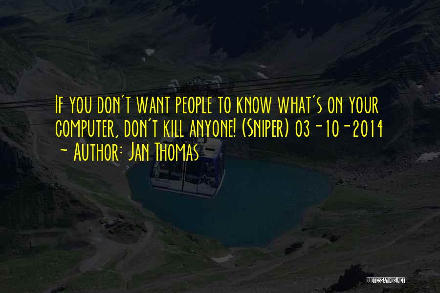 Plurima Quotes By Jan Thomas