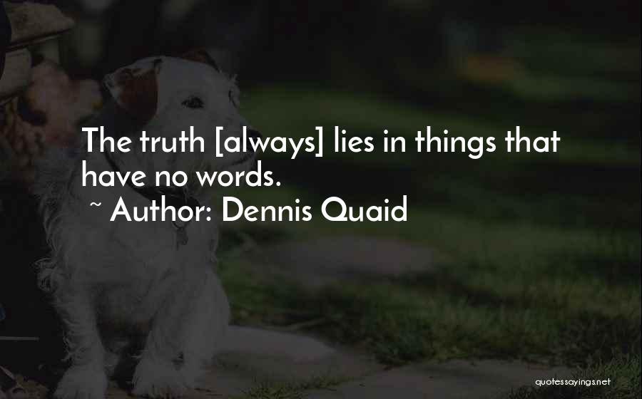 Pluripartidistas Quotes By Dennis Quaid