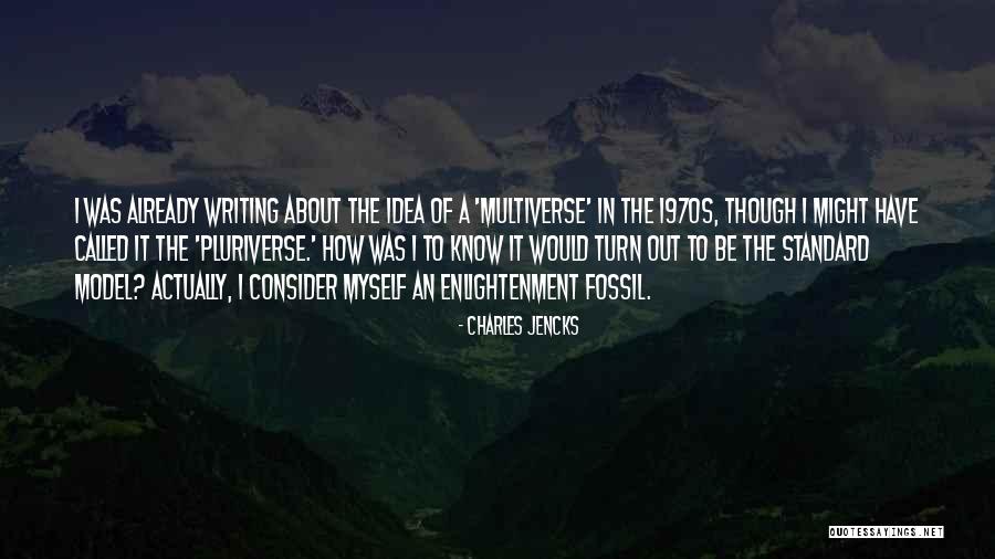 Pluriverse Quotes By Charles Jencks Pluriverse Quotes By Charles Jencks