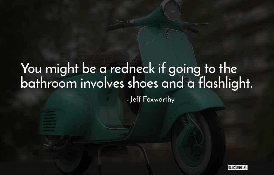 Pluriverse Quotes By Jeff Foxworthy