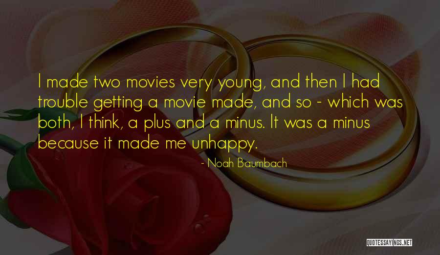 Plus And Minus Quotes By Noah Baumbach Plus And Minus Quotes By Noah Baumbach