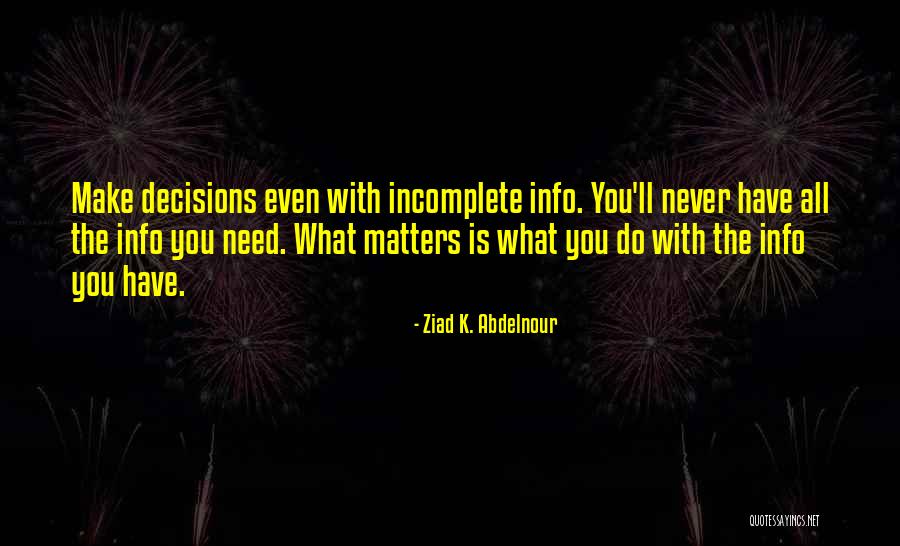 Plus Info Quotes By Ziad K. Abdelnour Plus Info Quotes By Ziad K. Abdelnour
