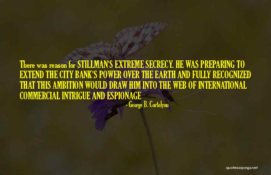 Plus International Bank Quotes By George B. Cortelyou Plus International Bank Quotes By George B. Cortelyou