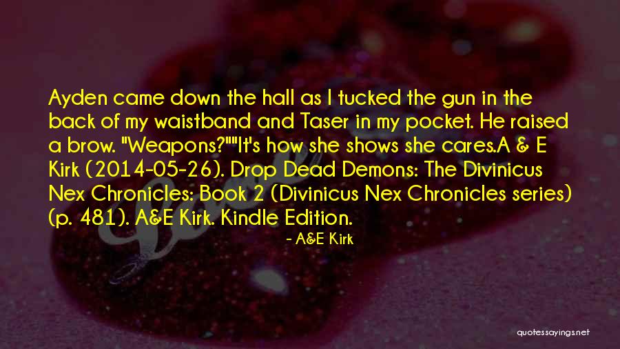 Plus One Chronicles Quotes By A&E Kirk Plus One Chronicles Quotes By A&E Kirk