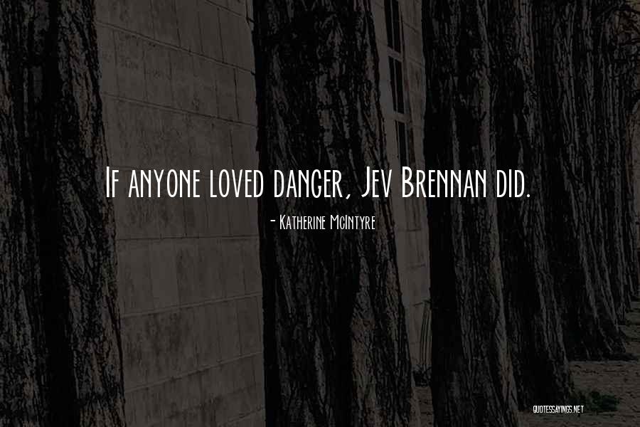 Plus One Chronicles Quotes By Katherine McIntyre Plus One Chronicles Quotes By Katherine McIntyre