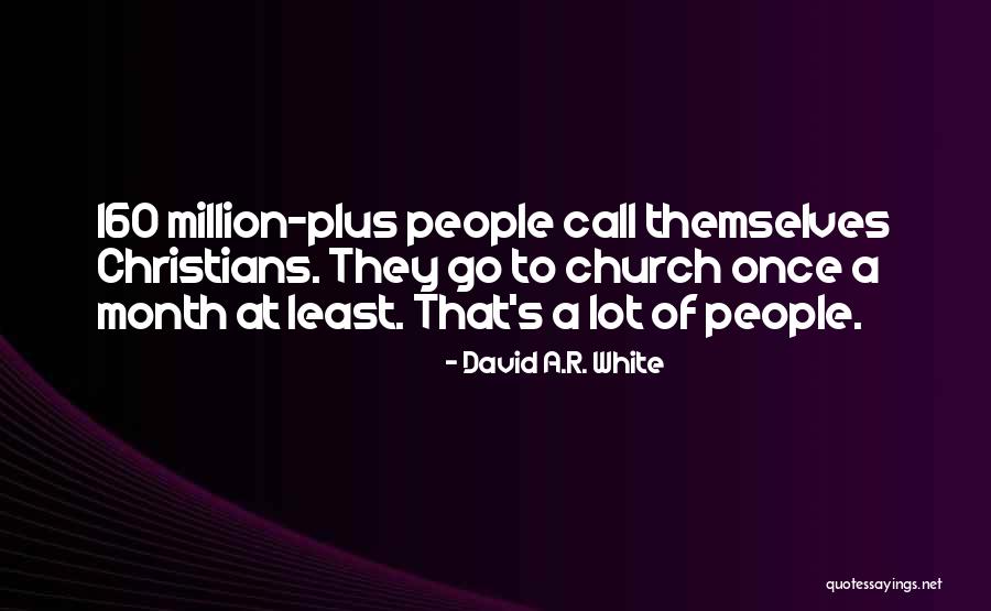 Plus Quotes By David A.R. White Plus Quotes By David A.R. White