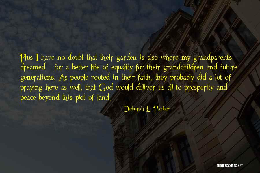 Plus Quotes By Deborah L. Parker Plus Quotes By Deborah L. Parker