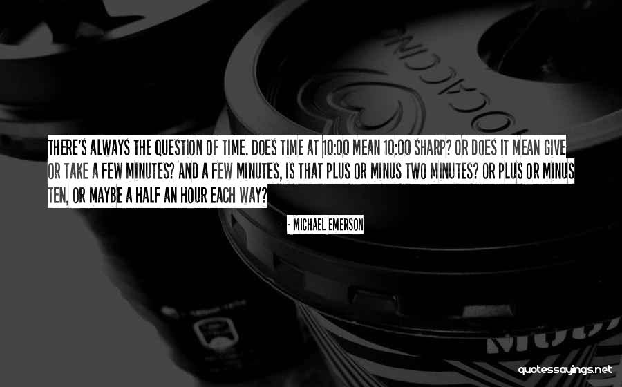 Plus Quotes By Michael Emerson Plus Quotes By Michael Emerson