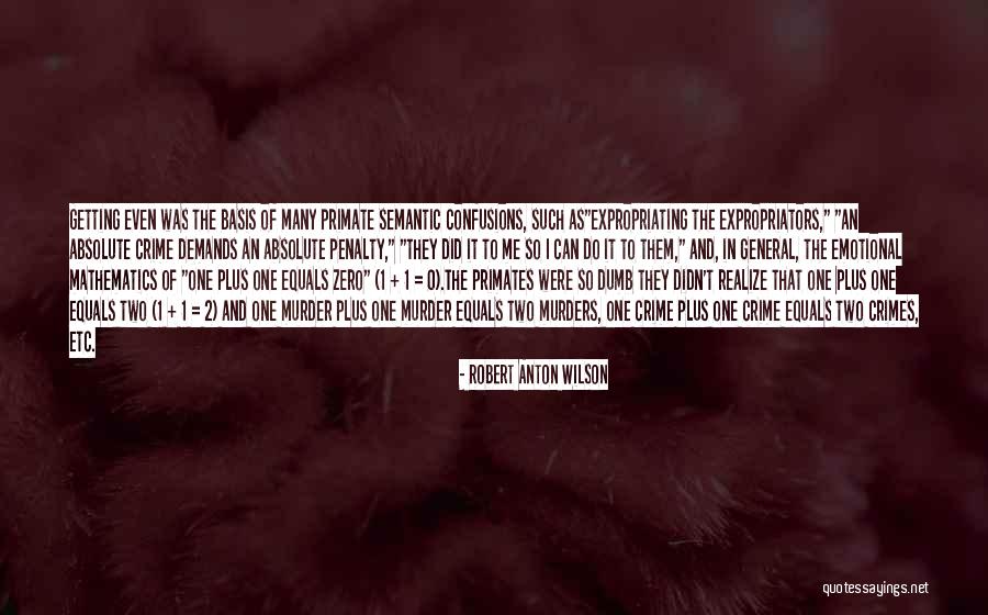 Plus Quotes By Robert Anton Wilson Plus Quotes By Robert Anton Wilson