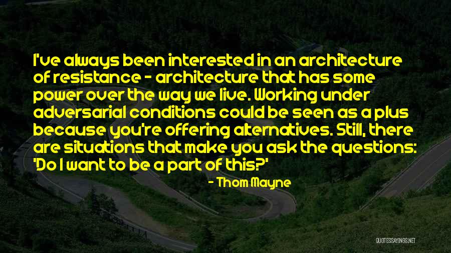 Plus Quotes By Thom Mayne Plus Quotes By Thom Mayne