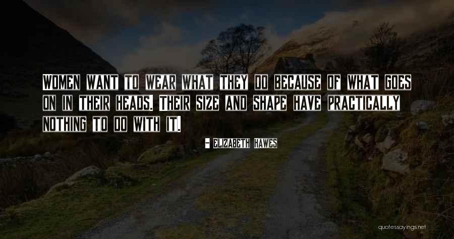 Plus Size Fashion Quotes By Elizabeth Hawes Plus Size Fashion Quotes By Elizabeth Hawes