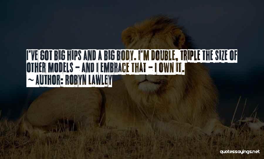 Plus Size Models Quotes By Robyn Lawley