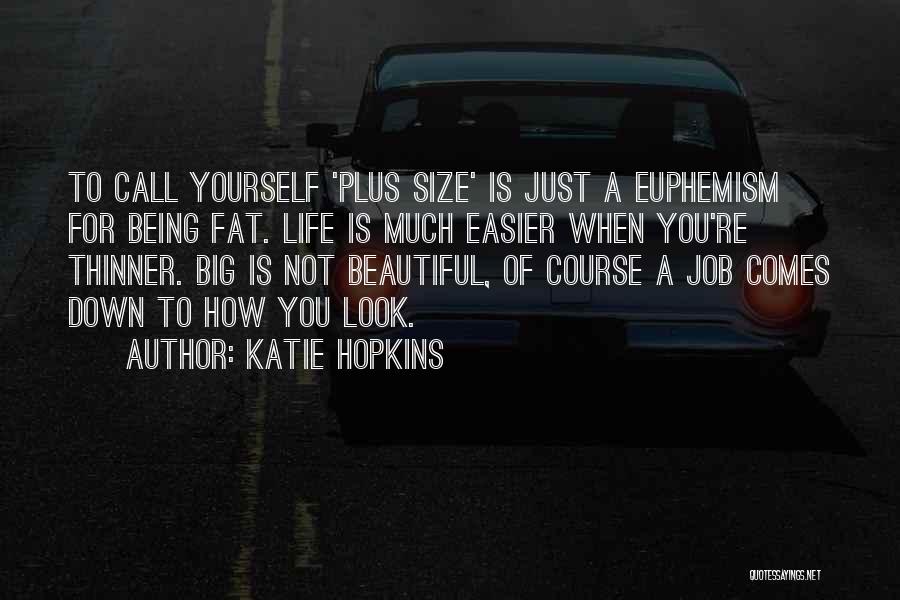 Plus Size Quotes By Katie Hopkins