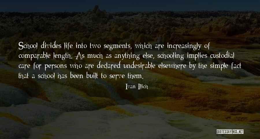 Plus Two School Life Quotes By Ivan Illich Plus Two School Life Quotes By Ivan Illich