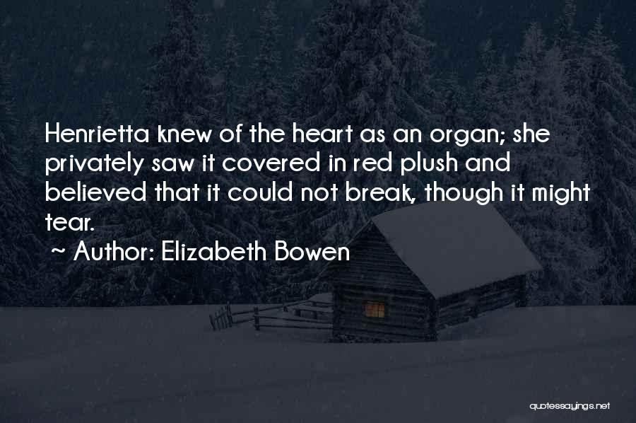 Plush Quotes By Elizabeth Bowen